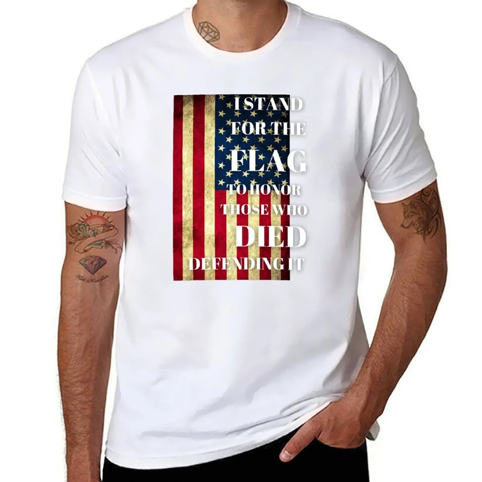 I Stand For The Flag To Honor Those Who Died Defending It T-Shirt Summer Fashion Casual Tee Shirt