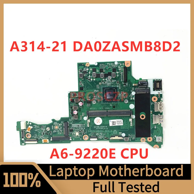 

DA0ZASMB8D2 Mainboard For Acer A314-21 A315-21 Laptop Motherboard NBHER11002 With A6-9220E CPU 100% Full Tested Working Well