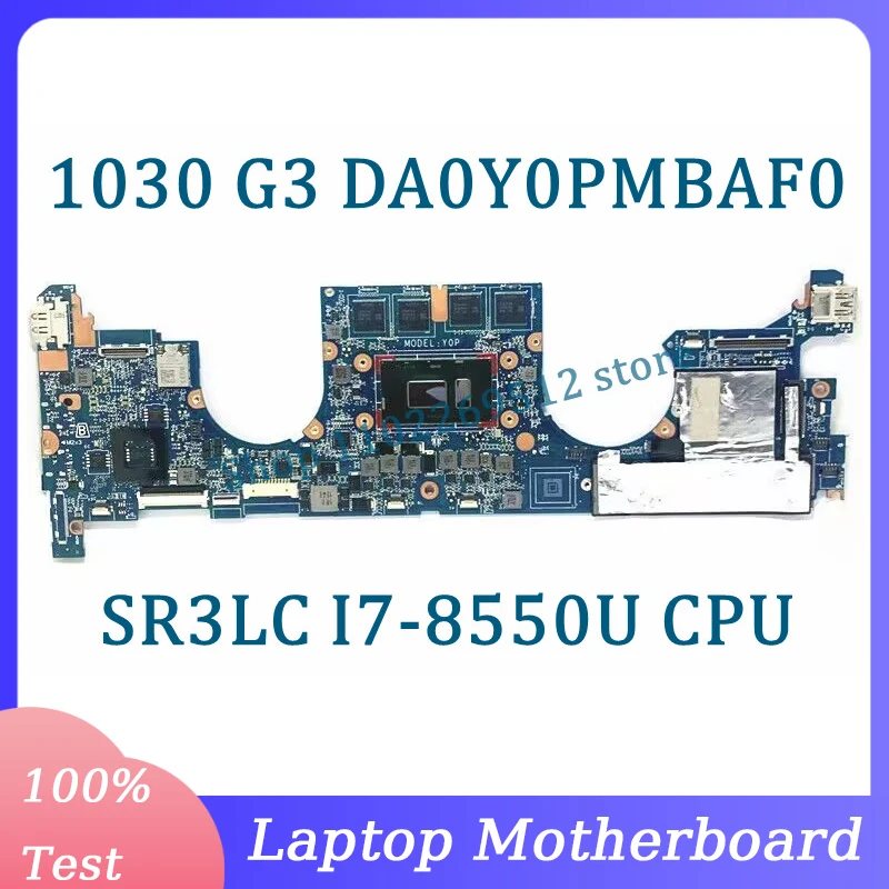 

Mainboard DA0Y0PMBAF0 For HP EliteBook X360 1030 G3 Laptop Motherboard With SR3LC I7-8550U CPU 100% Fully Tested Working Well