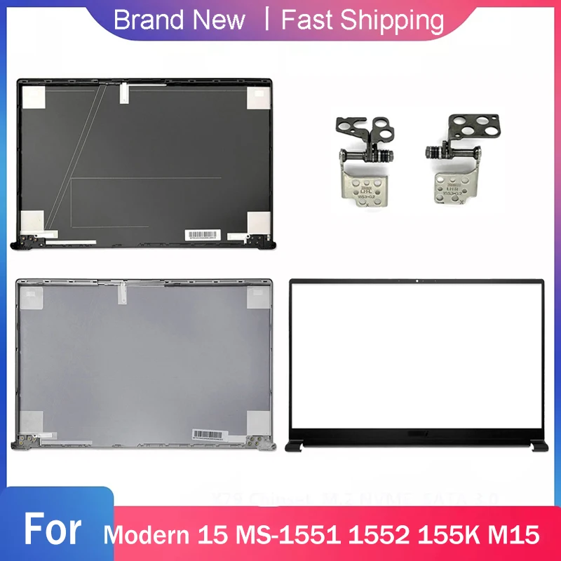 NEW Laptop For MSI Modern 15 MS-1551 1552 155K M15 LCD Back Top Cover Front Bezel Hinges A B Replacement Rear Lid Black Silver