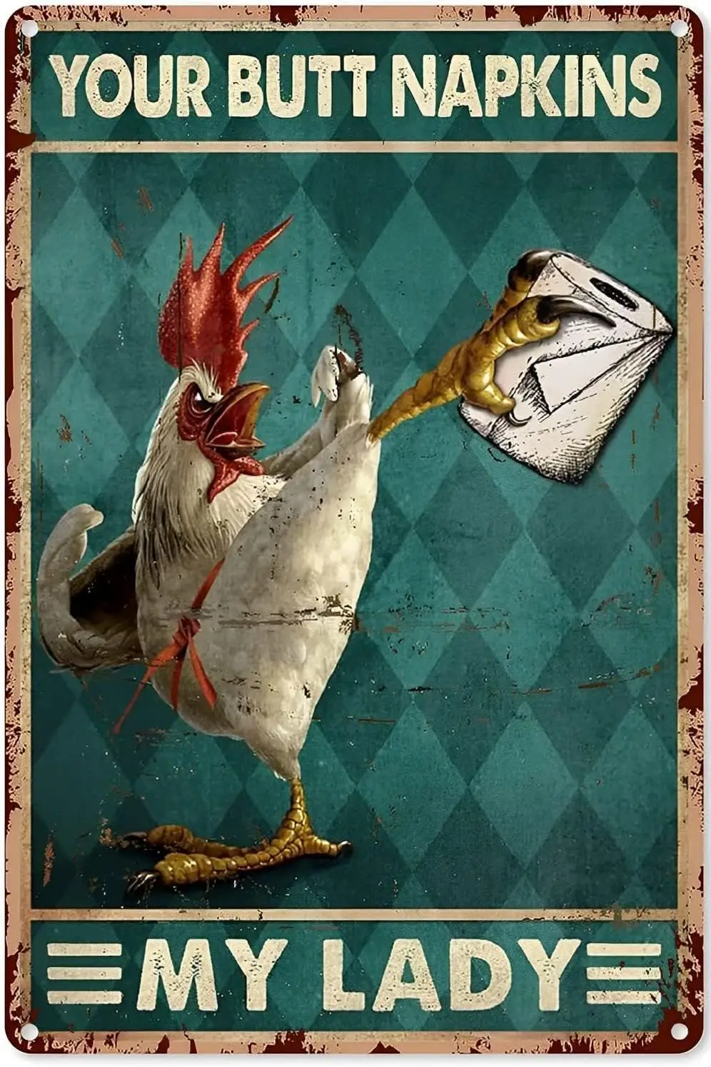 Chicken Decorations Outdoor Chicken Your Butt Napkins My Lady Rooster Decorations Outdoor Vintage Metal Poster 8x12 Inch sign