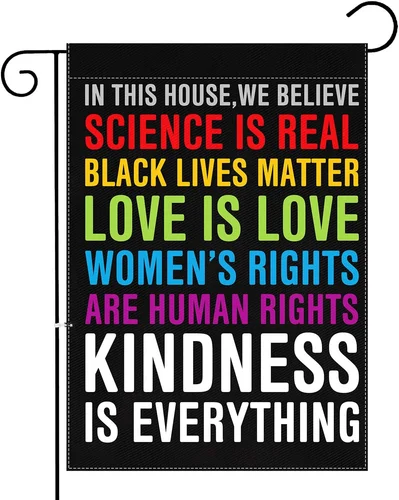Premium Garden Flag for in This House We Believe Science Is Real Black Lives Mat ZZY