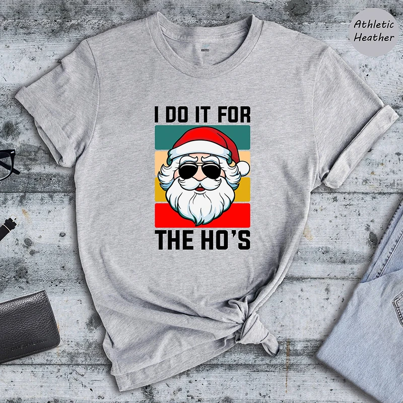 I Do It for The Hos Women T Shirts Cotton Funny Merry Christmas Graphic Tee Gothic Santa Claus Vintage T-shirt O Neck Streetwear