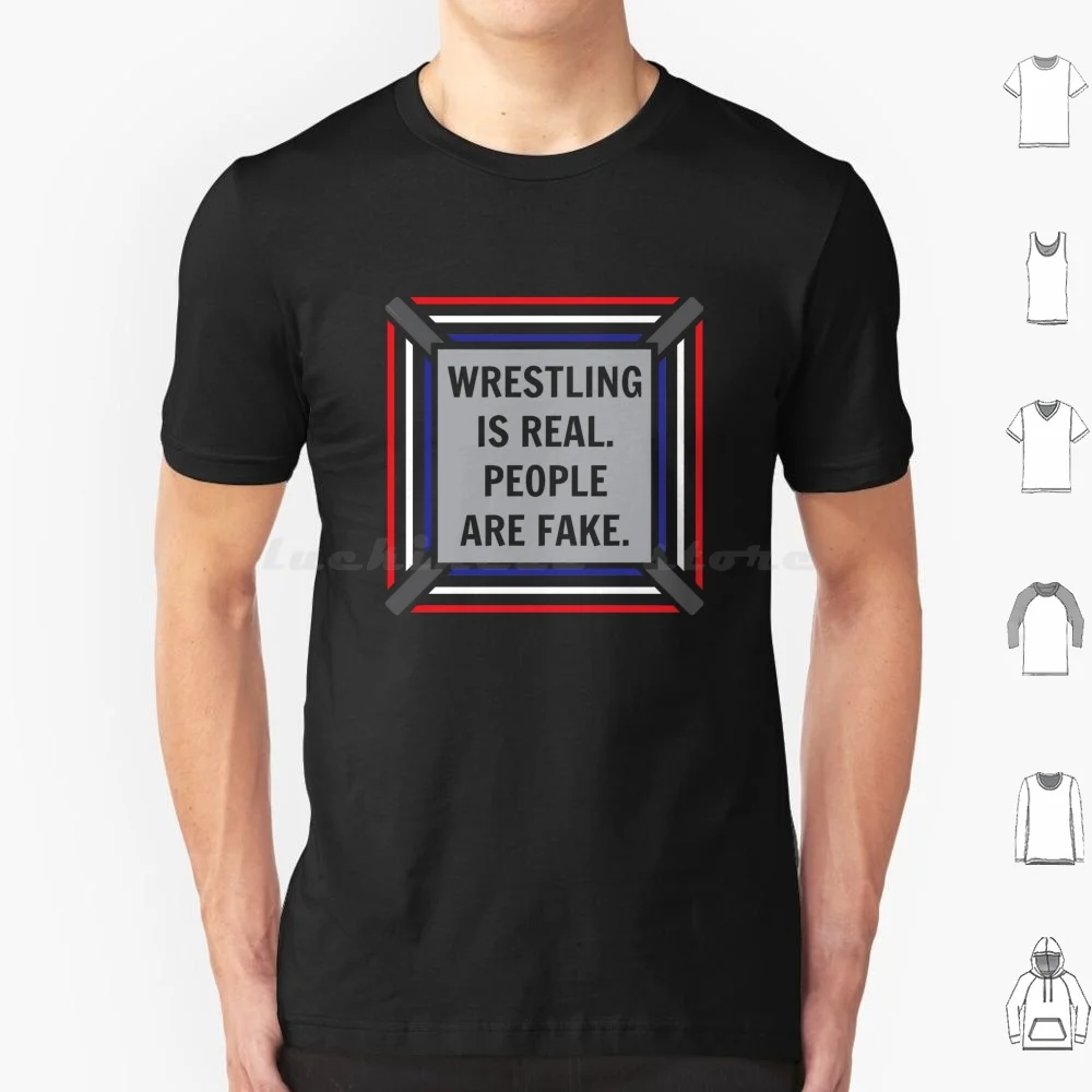 Wrestling Is Real T Shirt Men Women Kids 6Xl Wrestle Wrestling Wrestler Pro Wrestling Professional Wwf Nwa Nwo Ecw Tna Aew Roh