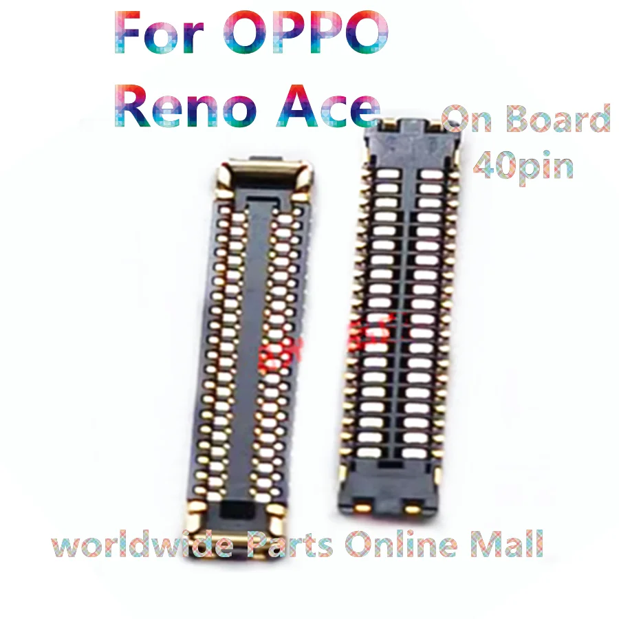 10pcs-100pcs For OPPO Reno Ace LCD screen display base motherboard cable connection buckle FPC connector On Board Flex 40pin