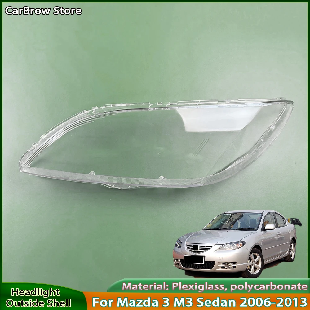 

For Mazda 3 M3 Sedan 2006-2013 Car Front Headlight Cover Auto Headlamp Lampshade Lampcover Head Lamp light Lens Shell