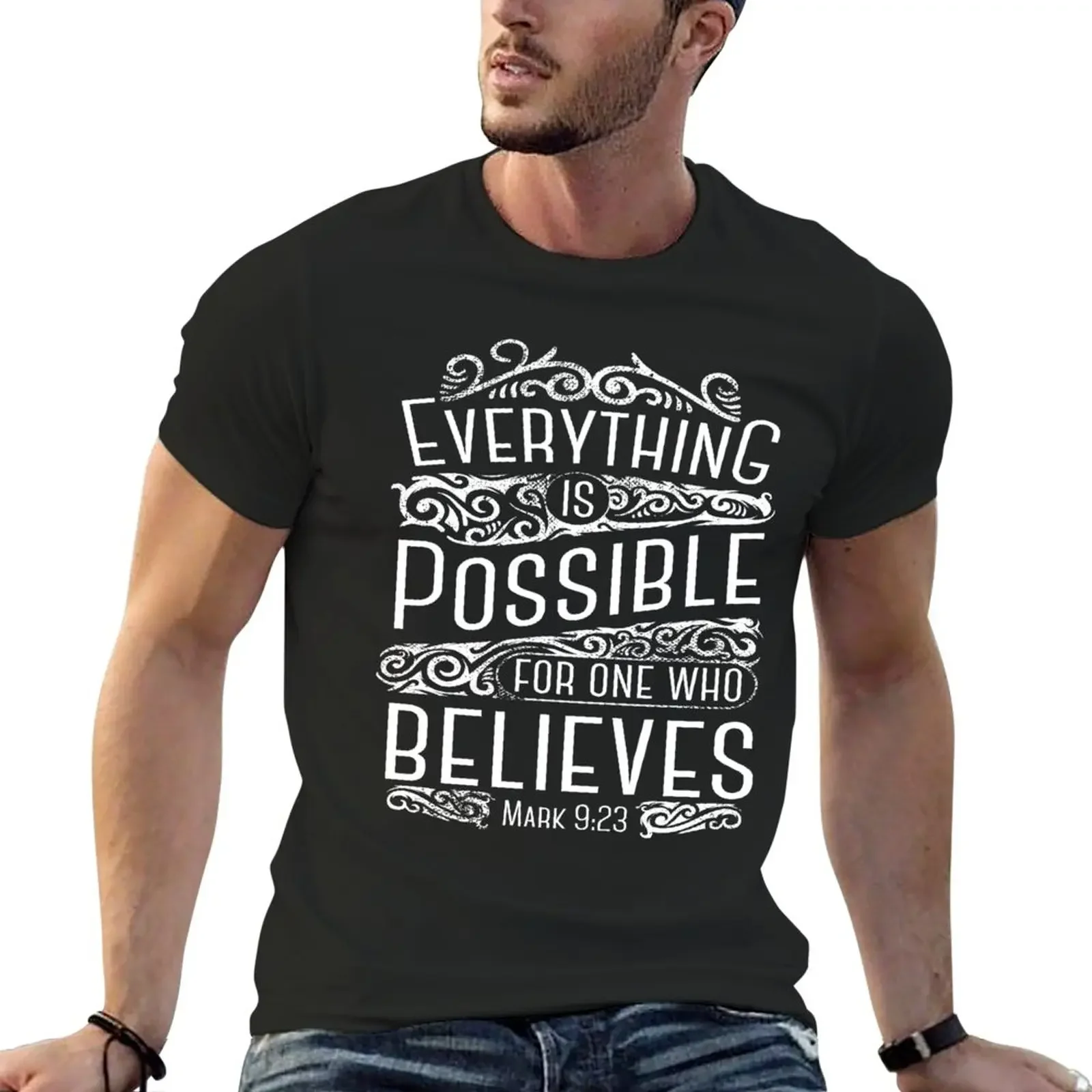 

Everything is Possible For One Who Believes Mark 9:23 T-Shirt customizeds mens clothing