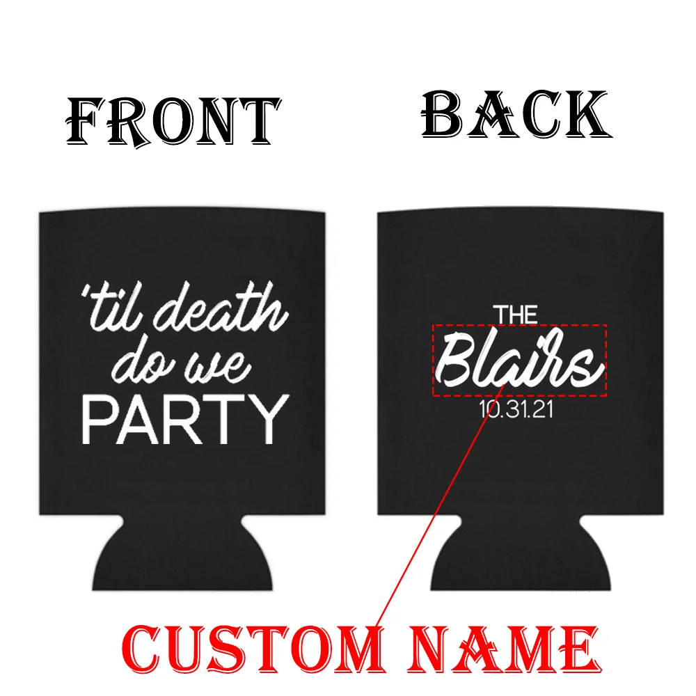 Custom Name Front and Back Printing Wedding Favors Can Coolers Personalized Wedding Reception Til Death Do Us Party Supplies