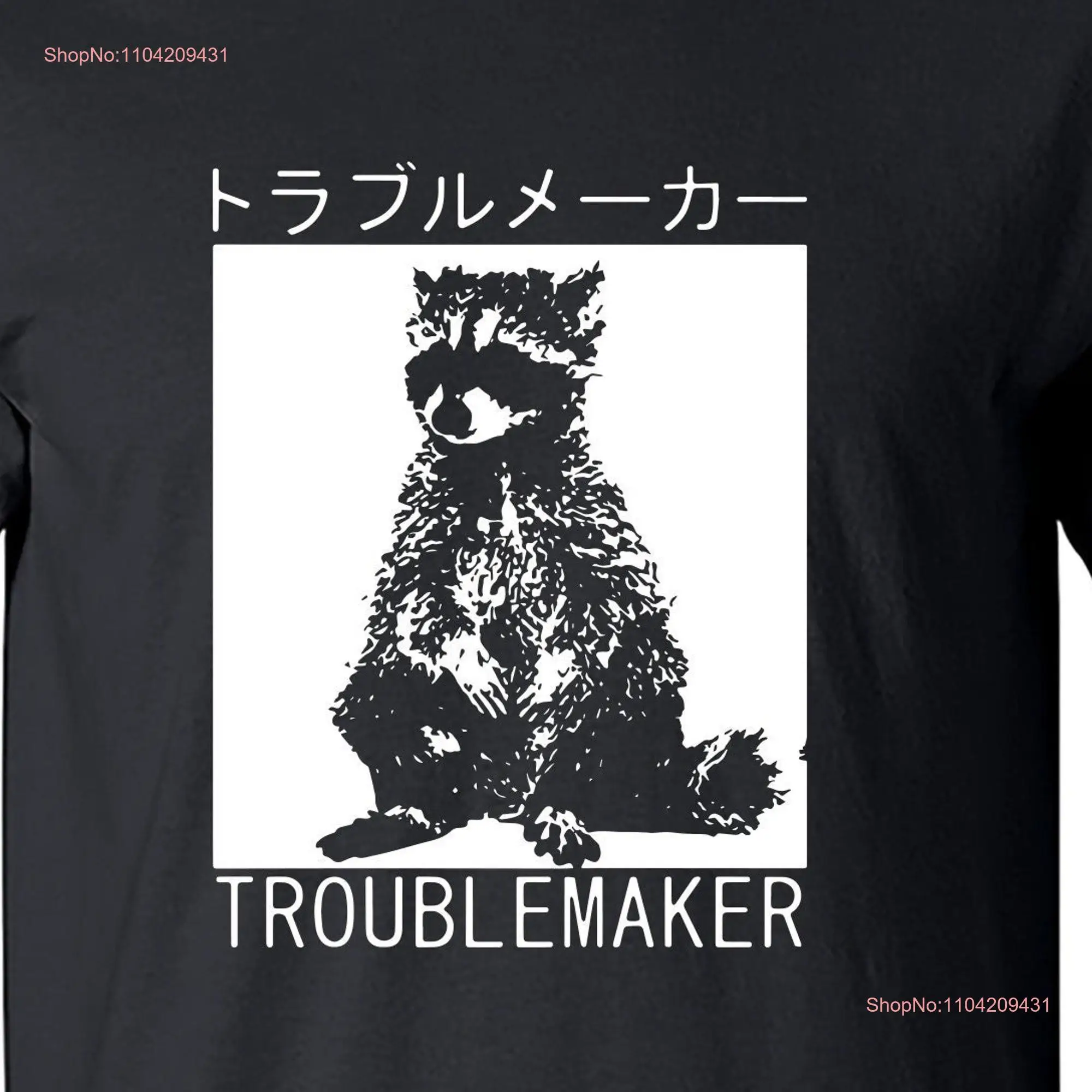 Cute Raccoon Troublemaker Japanese Meme Funny Sarcastic T Shirt M2480 long or short sleeves