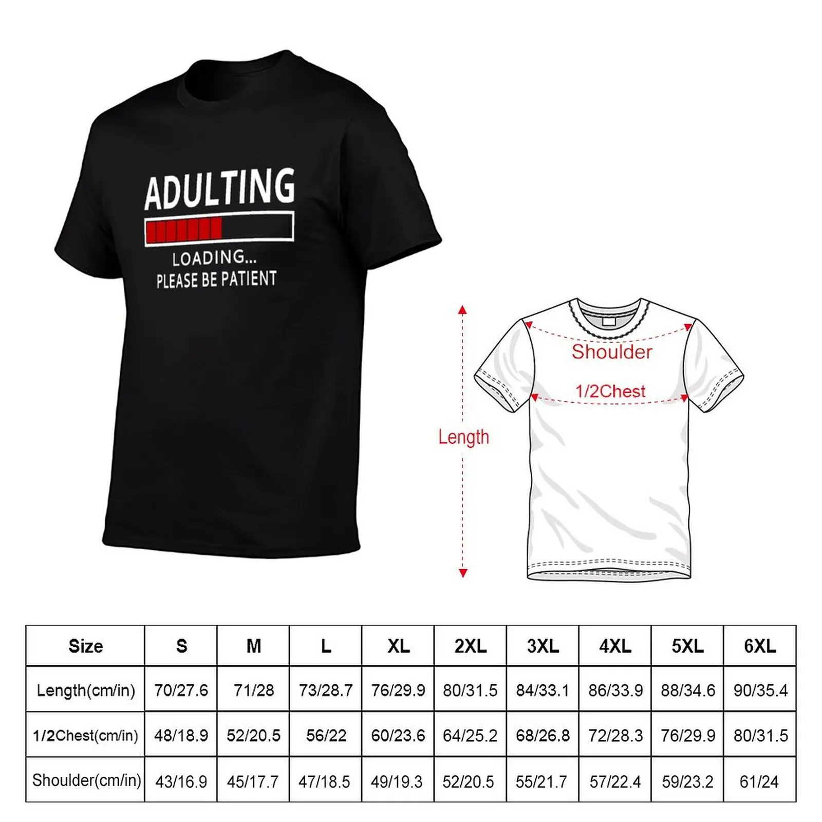 Adulting Loading...Please Be Patient T-Shirt customs animal prinfor boys cotton graphic tees vintage t shirts Men's t shirts