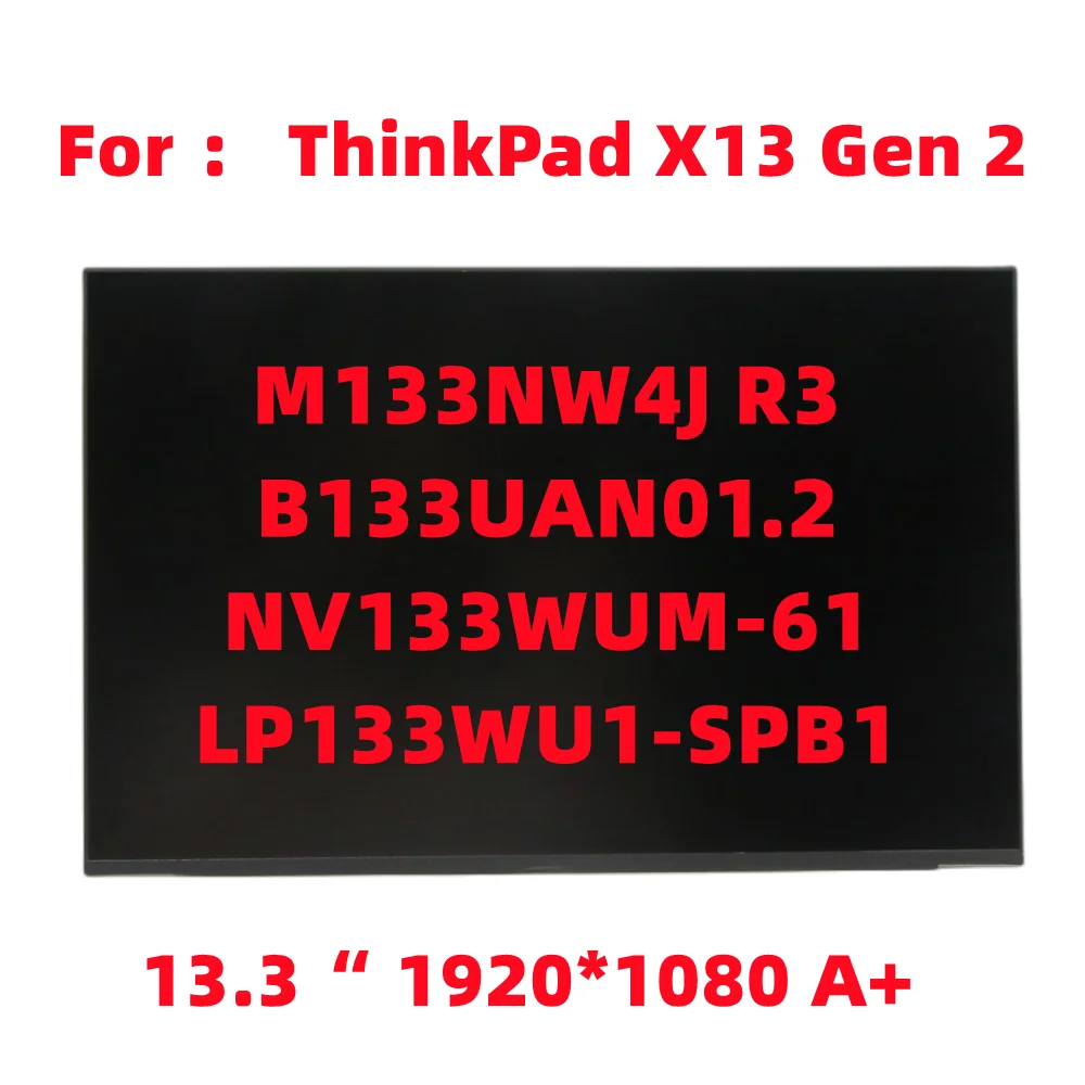 

For Lenovo ThinkPad X13 Gen 2 Laptop LCD screen FHD 1920*1080 30PIN NV133WUM-N61 V3.0 LP133WU1-SPB1 M133NW4J R3 B133UAN01.2