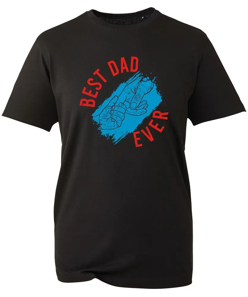 Best Dad Ever T-Shirt Father's Day Parents Love Quote Best Dad Party Wear Gifts  High Quality 100%Cotton Short Sleeve