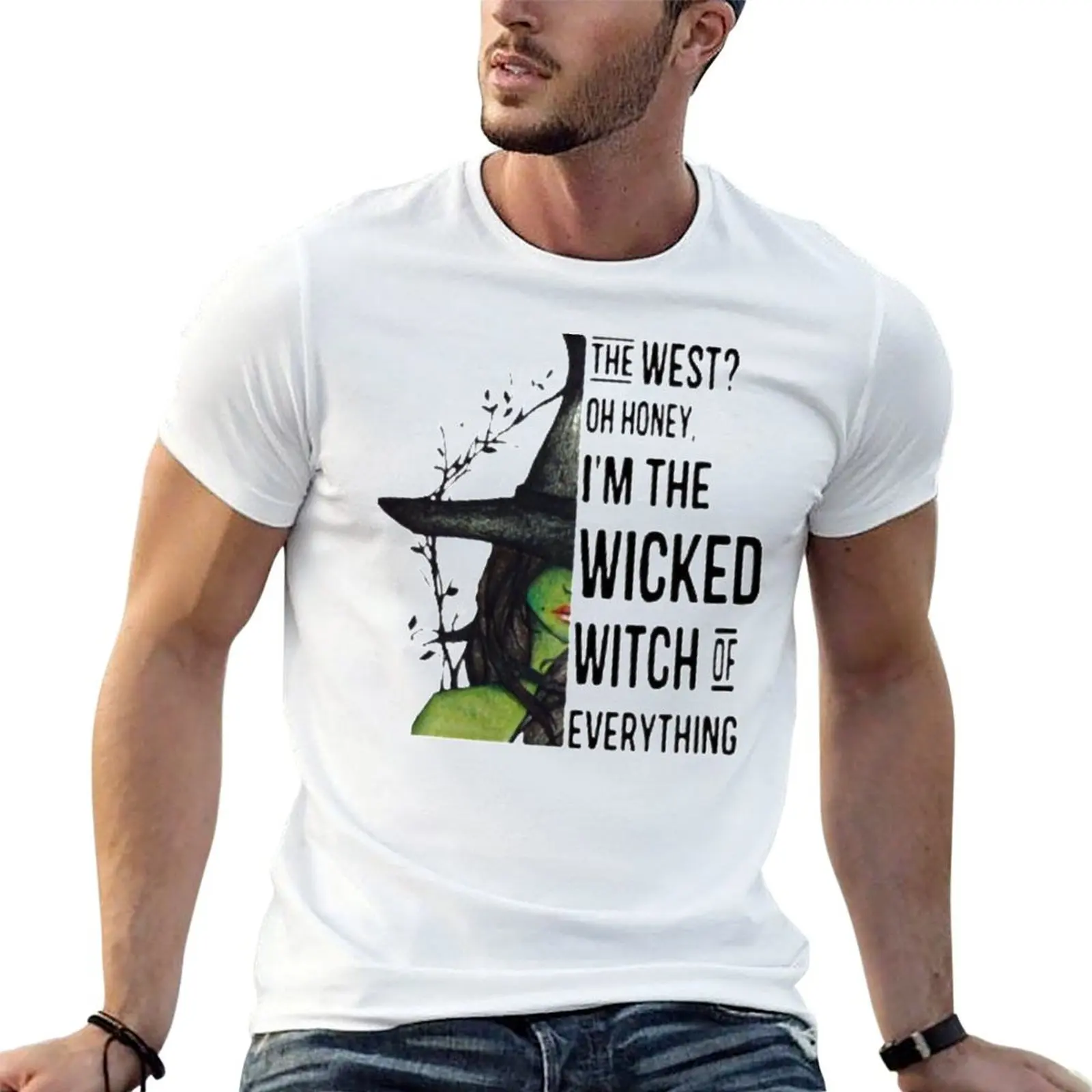 

The West Oh Honey I'm The Wicked Witch of Everything T-Shirt t shirts for man pack white man t shirt summer T-Shirt