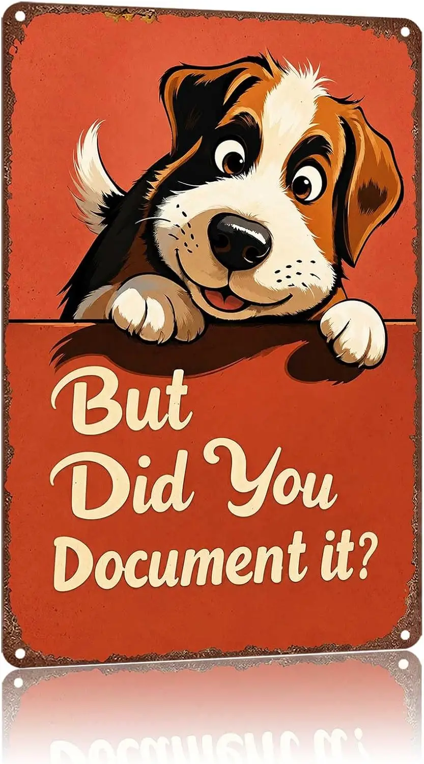 Metal Sign Cute Peeking Dog But Did You Document It Wall Decor | Classic  ,Retro,Waterproof Aluminum,Funny,UV-printing,Easy To I