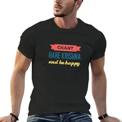 Chant Hare Krishna and be Happy T-Shirt sublime Blouse aesthetic clothes Men's t shirts