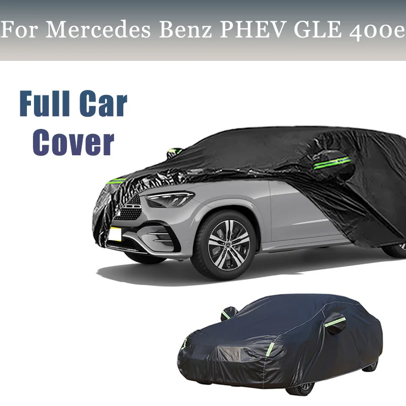 

Full Car Cover For Mercedes Benz PHEV GLE 400e Waterproof Summer Sun Shade Anti-UV Winter Rain Snow Prevent Cover