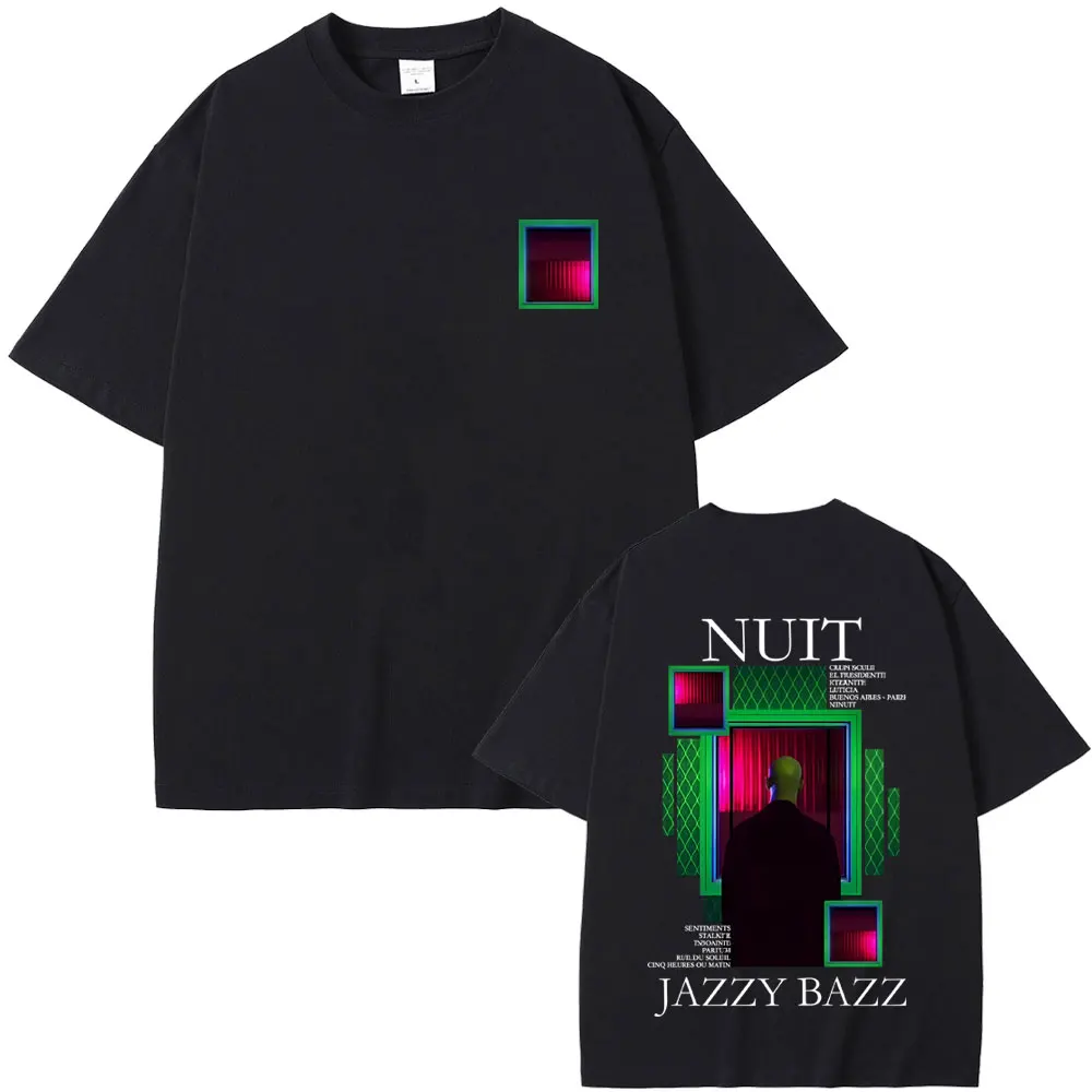 مغني الراب Jazzy Bazz Nuit ألبوم الجرافيك تي شيرت الرجال النساء الهيب هوب موضة البوب الموسيقى تي شيرت الذكور عادية خمر المتضخم تي شيرت