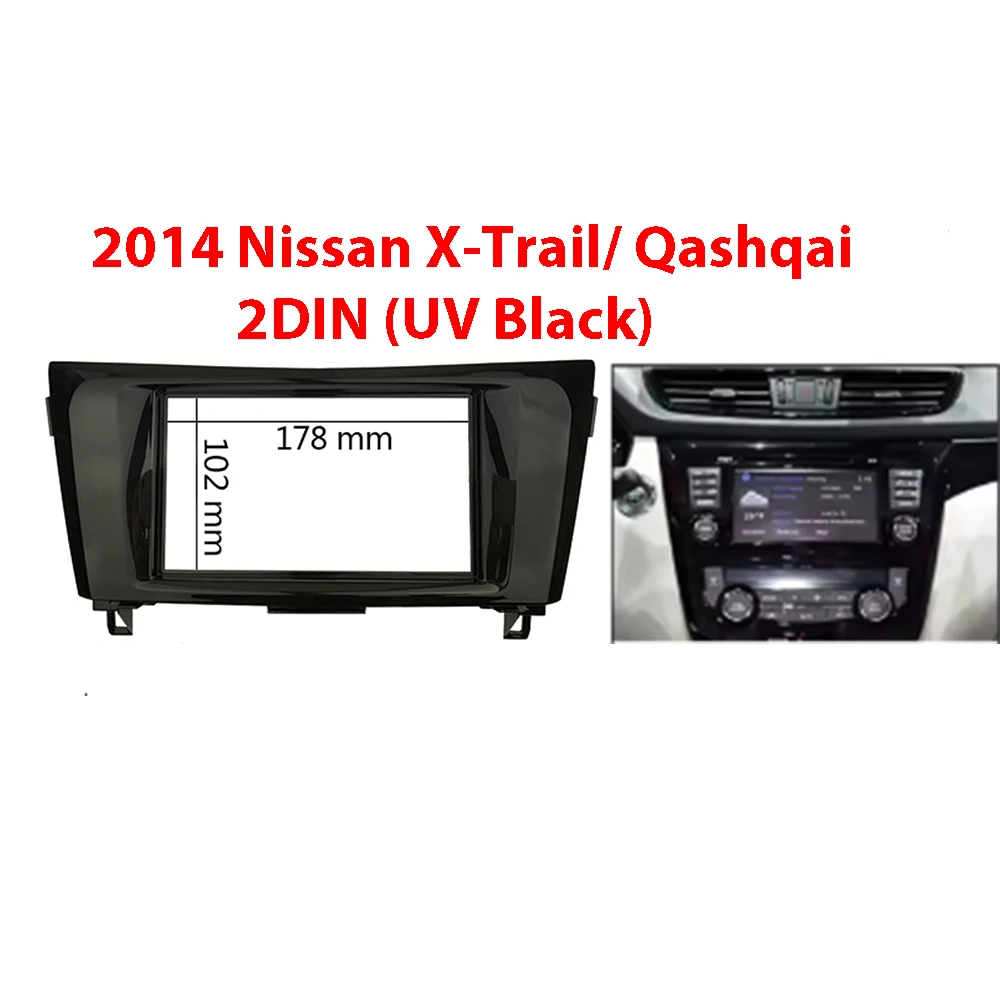 

Double 2 Din Radio DVD Fascia for NISSAN X-Trail Qashqai 2014+ Stereo Panel Dash Mounting Installation Trim Kit Face Frame