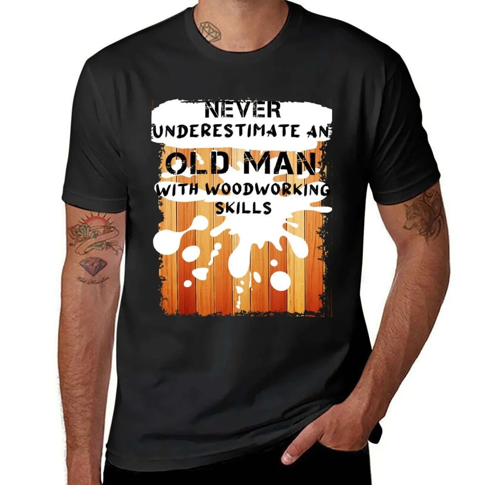 Old man with Woodworking Skills Woodworker Funny Gift T-Shirt sports fans quick-drying mens graphic t-shirts hip hop