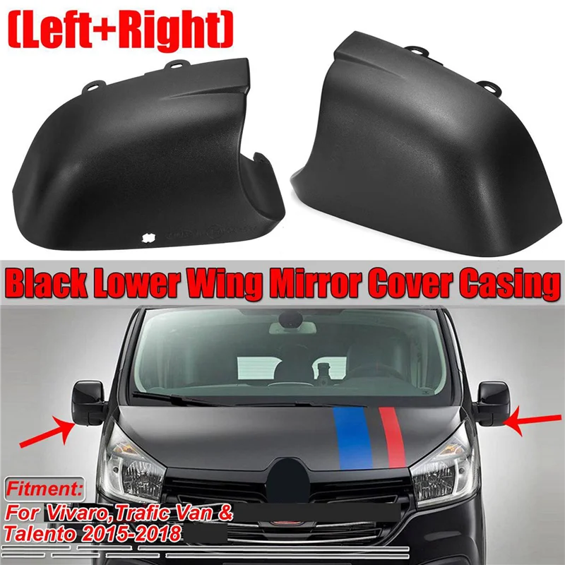 Left+Right Lower Wing Mirror Cover Casing Bottom for Vauxhall Vivaro Renault Trafic Fiat Talento Van 2015-2018