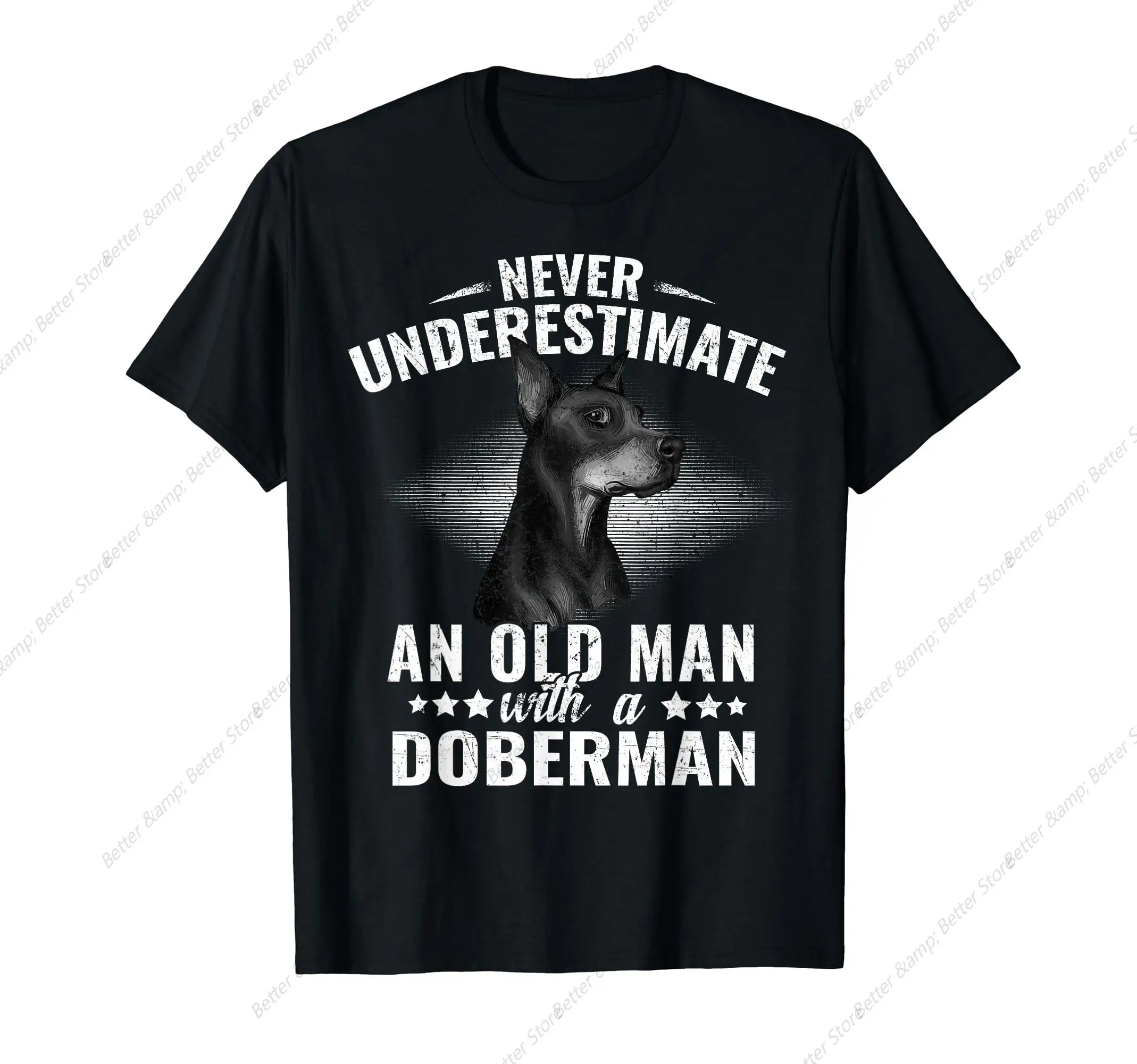 Never Underestimate An Old Man with Doberman Pinscher Dog T-Shirt