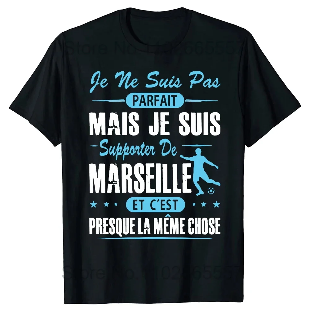 Summer Style De Marseille Je Ne Suis Pas Parfait Mais T-Shirt Men Women 100% Cotton Plus Size O-Neck Oversized Unisex Tees