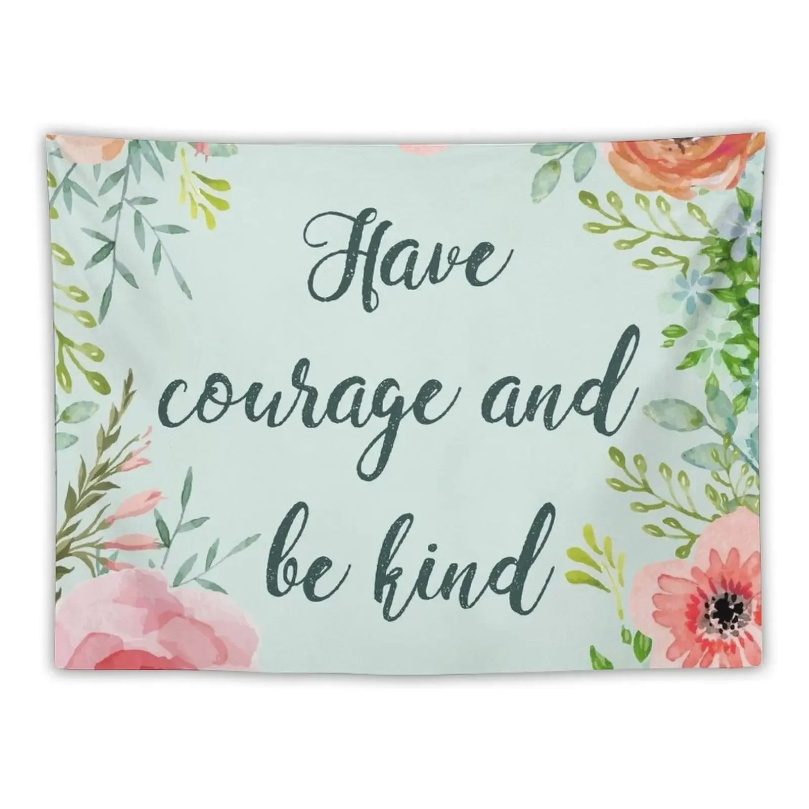 Have courage and be kind Tapestry Room Decor Korean Style Decorations For Your Bedroom Room Decorations Tapestry