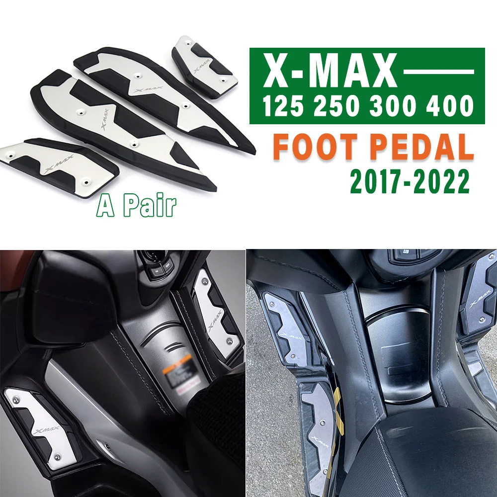 

For Yamaha X-MAX 125 250 300 400 Motorcycle New Footrest Foot Pads Pedal Plate Pedals XMAX125 XMAX250 XMAX300 XMAX400 2017 2022