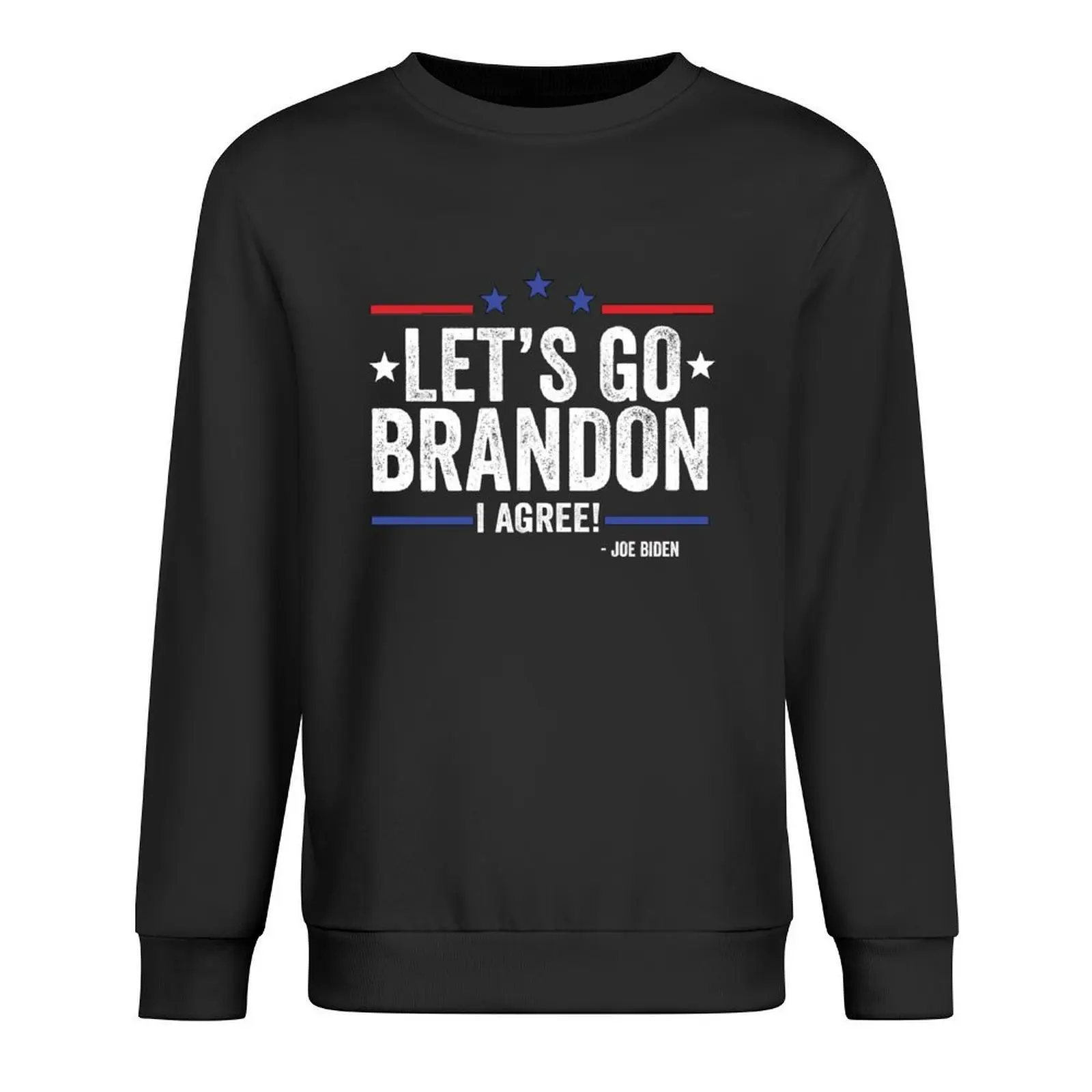 

Lets Go Brandon I Agree ! Joe Biden Funny Sarcastic Pullover japanese style men clothes male clothes sweatshirt