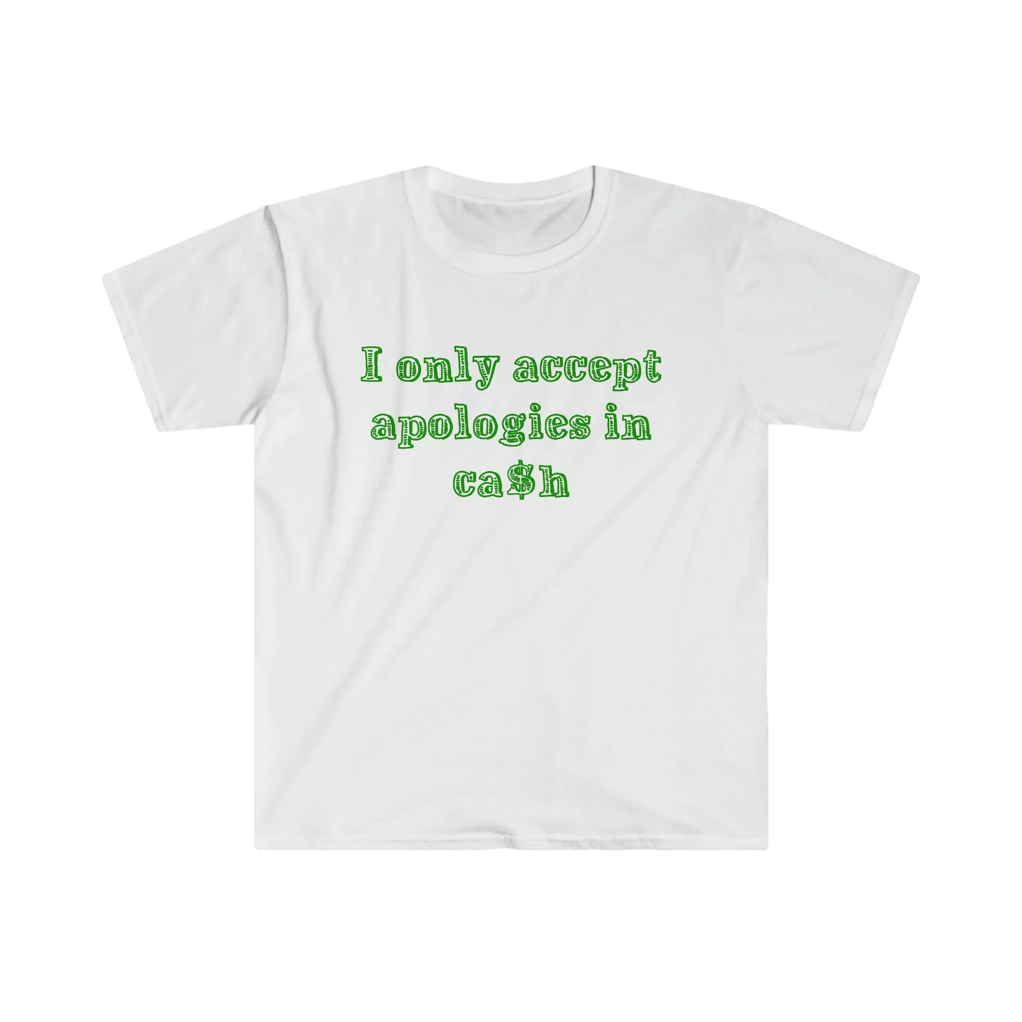 Funny Y2K T Shirt I Only Accept Apologies In Cash 2000'S Celebrity Inspired Meme