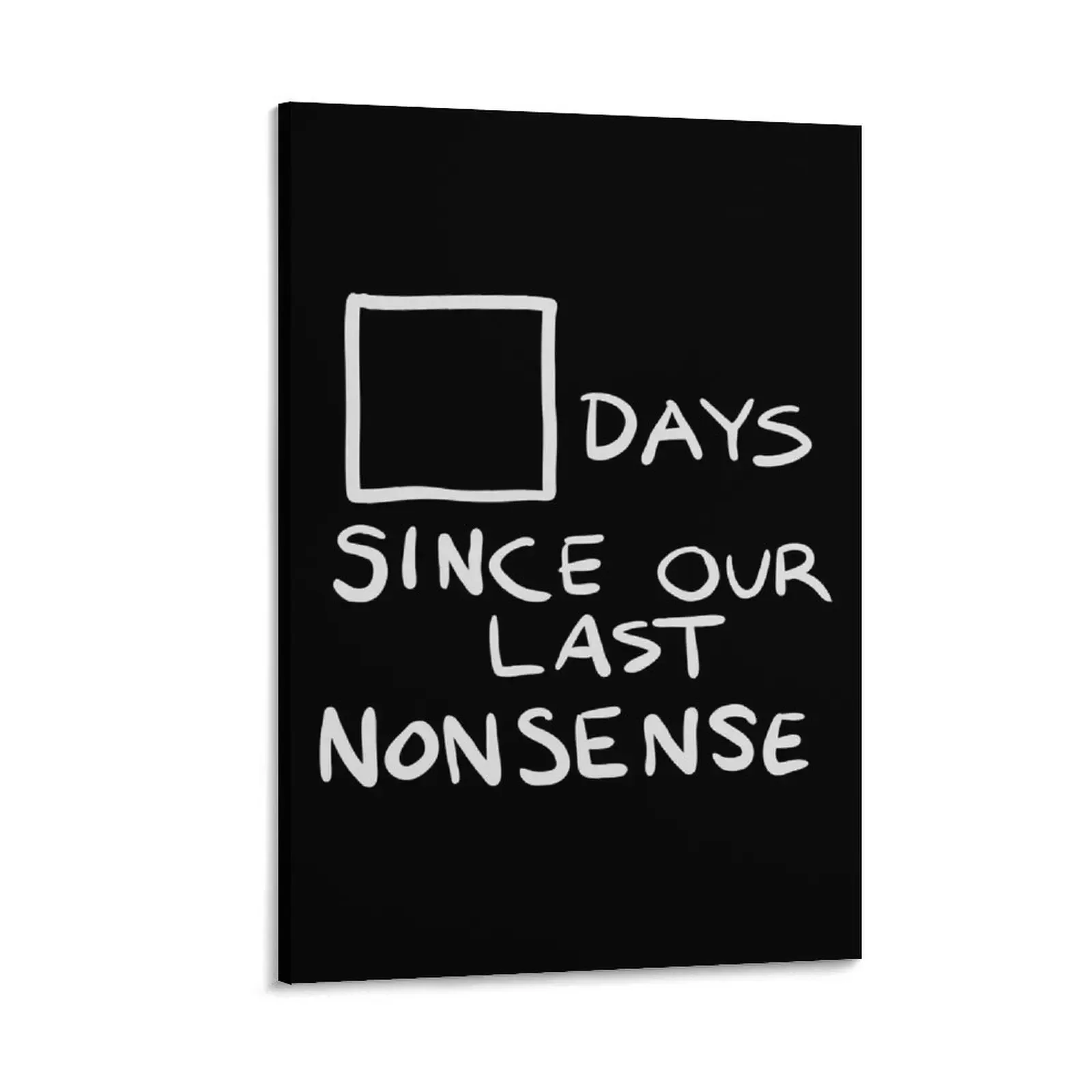 

Days Since Our Last Nonsense [Blank] Canvas Painting Decorative picture modern home decoration wall art