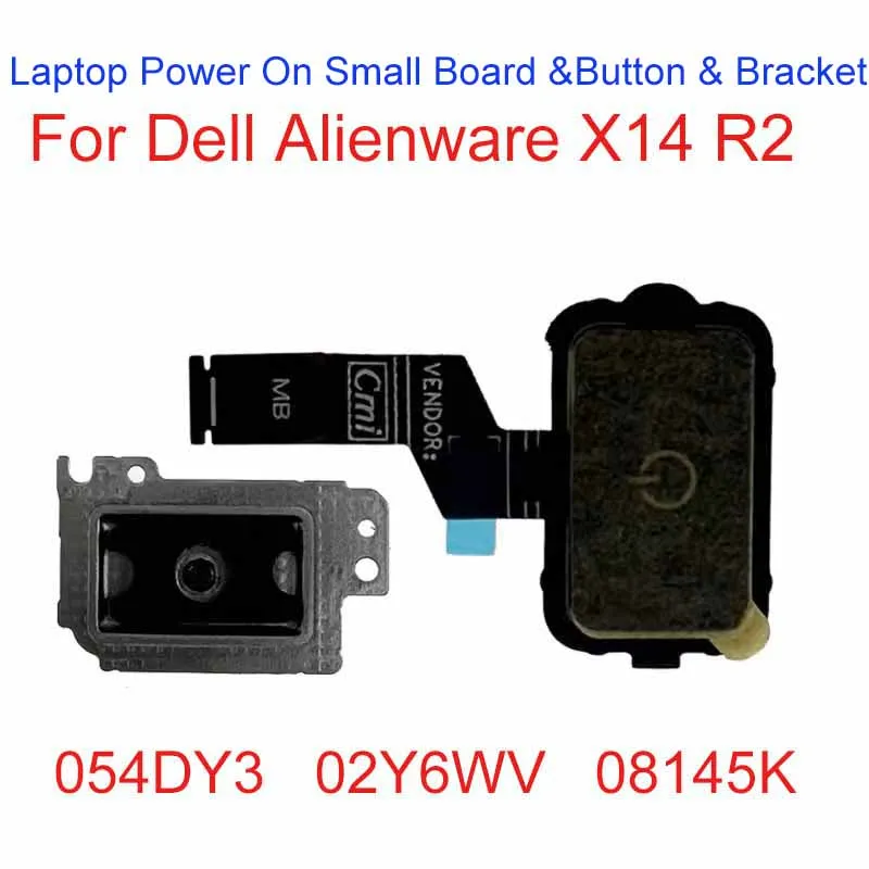 Laptop Power On Small Board &Power On Button & Power On Bracket For Dell Alienware X14 R2 054DY3 02Y6WV 08145K