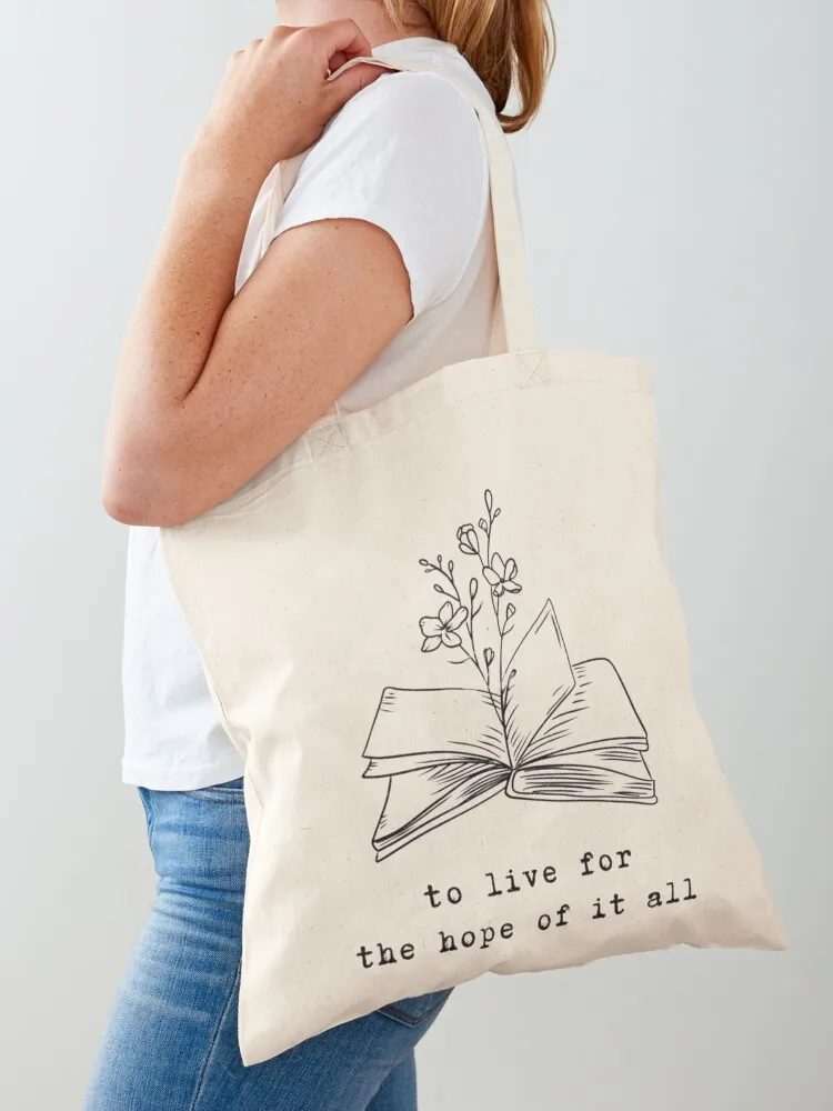 

To live for the hope of it all - August Tote Bag shoping bag tote bags men hand bag Cloth bags