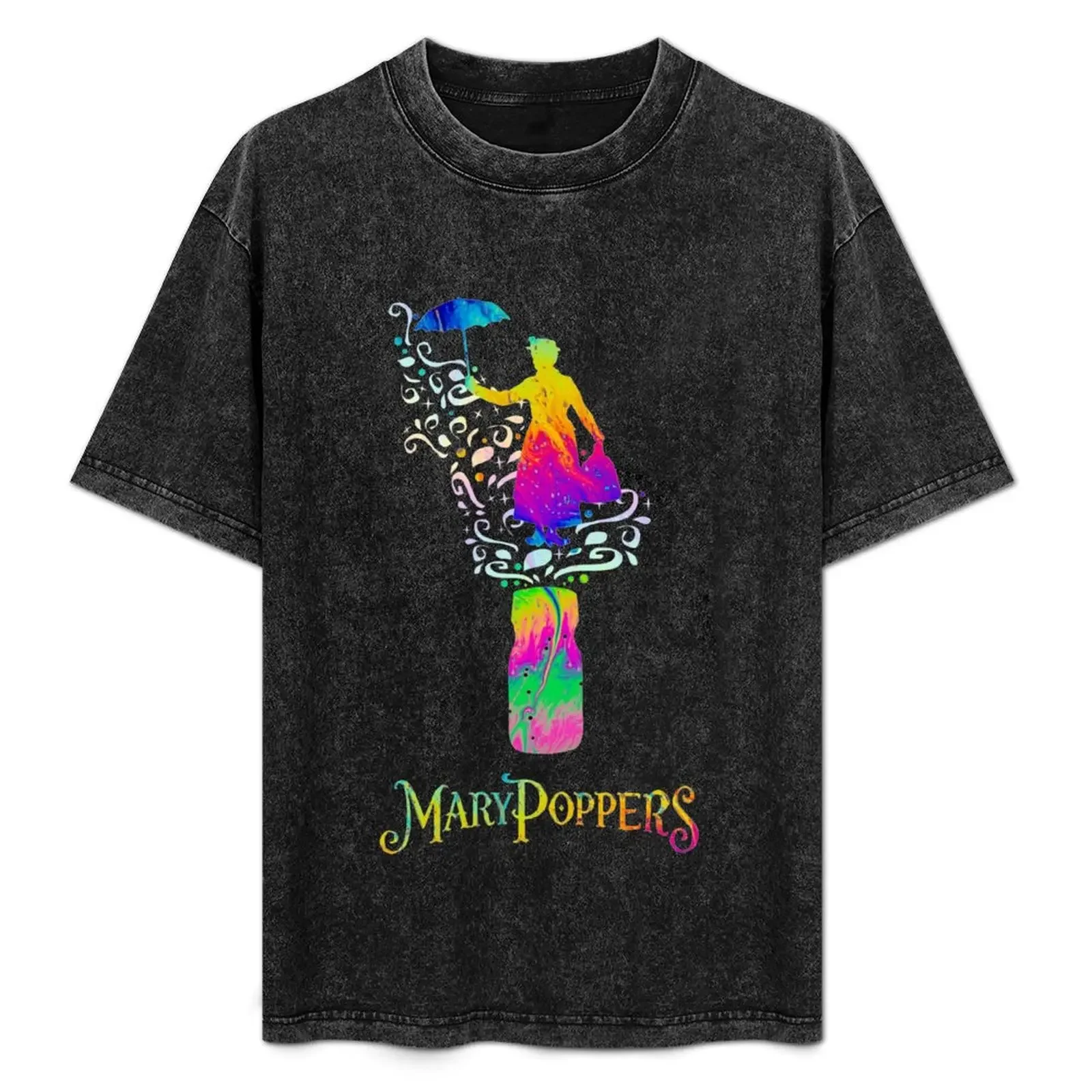 

Mary poppers T-Shirt gifts for boyfriend graphic shirts custom t-shirts t shirt for men