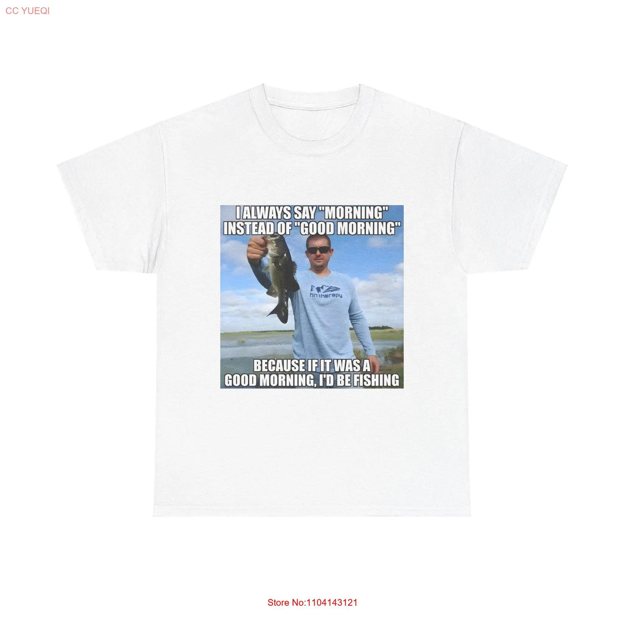 

Fishing T Shirt Funny Fisherman Outdoor Apparel Lover Top long or short sleeves