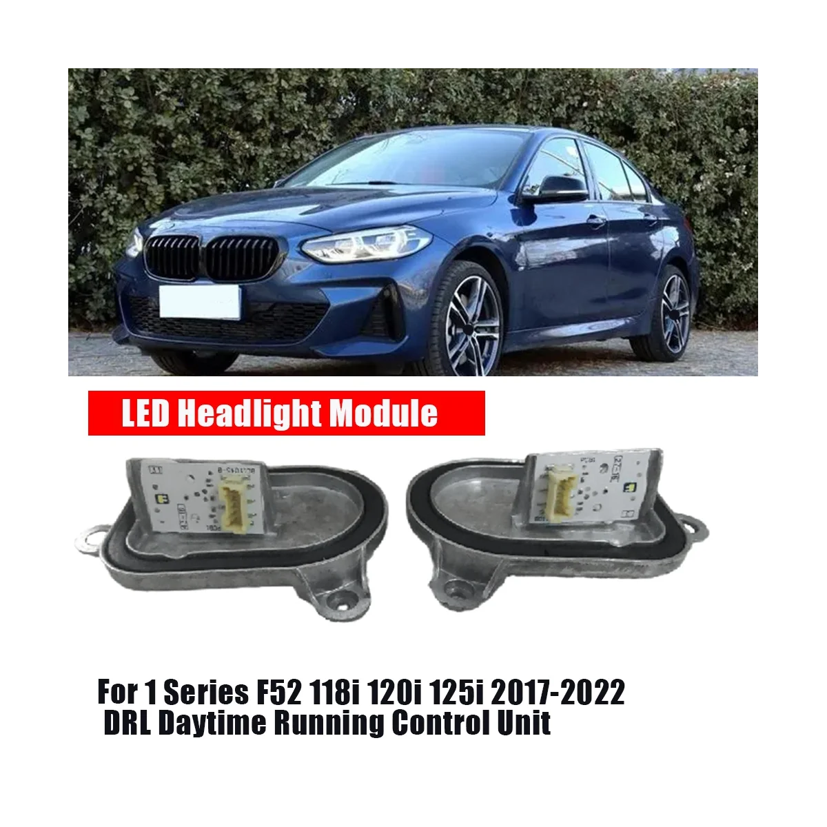 Right Headlight LED Module 63117466544 for BMW 1 Series F52 118I 120I 125I 2017-2022 DRL Daytime Running Control