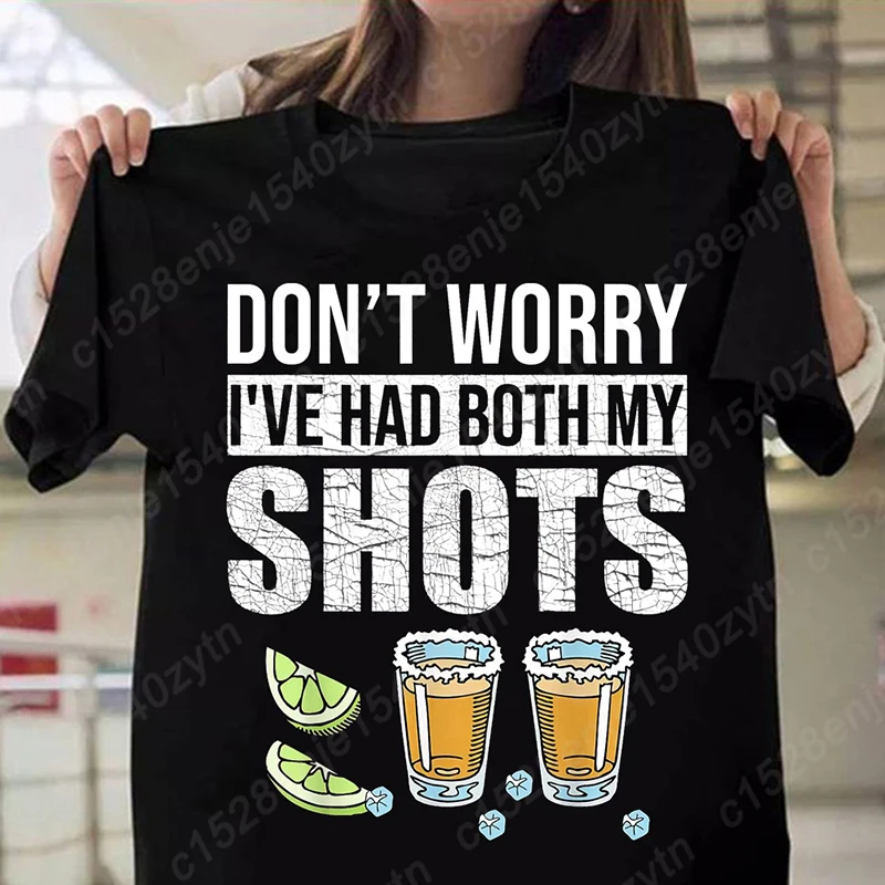 

Cute Don't Worry I've Had Both My Shots T-Shirts For Women Summer Tee Shirt Femme Casual Short Sleeve Round Neck Tops T-shirts