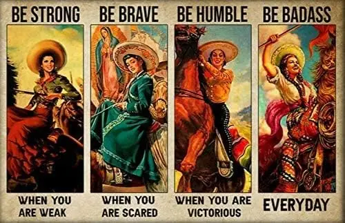 EYSL Retro Tin Signs For Decor, Mexican Cowgirls Poster Be Strong When You are Weak Poster Home Home Decor Bathroom Metal Sign 8