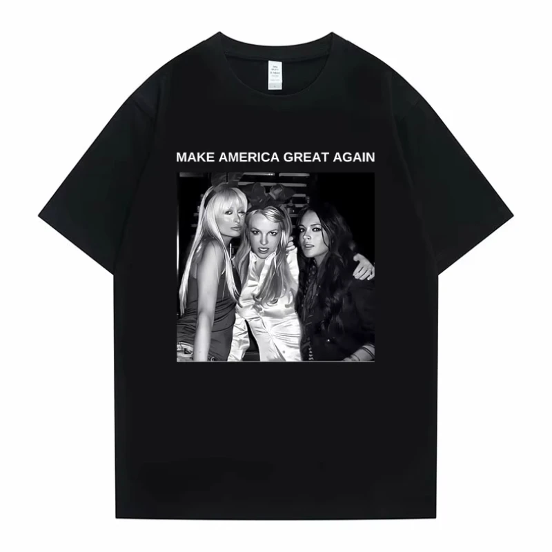 Make America Great Again Paris Hilton Britney Spears Lindsay Lohan Graphic Tshirt Men Women's Casual Oversized White T-shirts