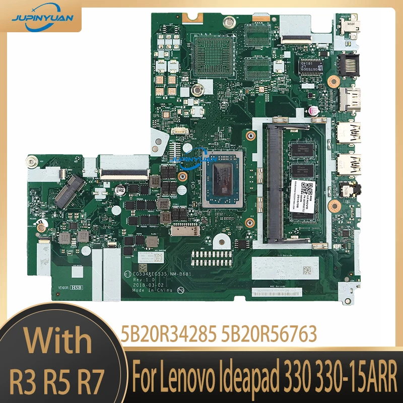 

5B20R34285 5B20R56763 For Lenovo Ideapad 330 330-15ARR Laptop Motherboard EG534/EG535 NM-B681 With R3 R5 R7 CPU 4G RAM DDR4