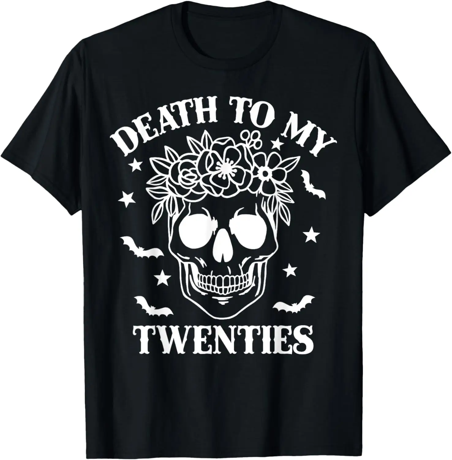 Death To My Twenties 30 Years Old Floral Skull 30th Birthday T-Shirt