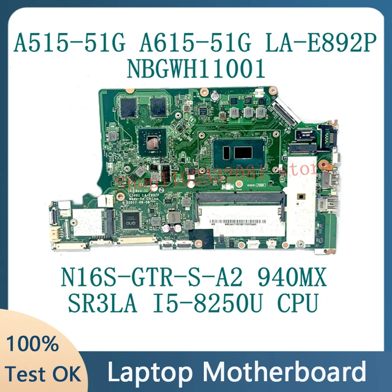 C5V01 LA-E892P Mainboard For ACER A515-51G A615-51G Laptop Motherboard NBGWH11001 With SR3LA I5-8265U CPU 940MX 100% Tested Good