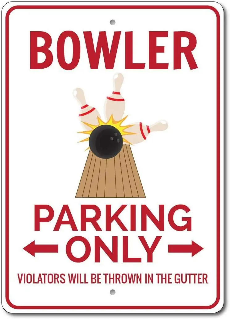 Bowler Sign Bowler Parking Sign Bowler Gift Bowling Decor Tin Sign 8x12 inch