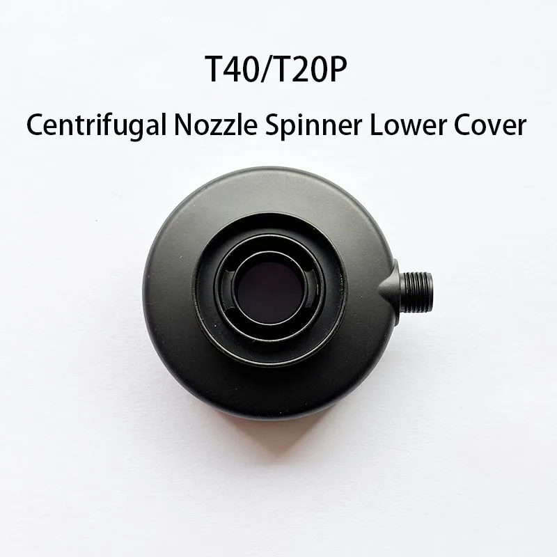 Centrifugal Nozzle Spinner Lower Cover Original Brand New Agras T40 T20P Agriculture Drone Replacement Parts/UAV Accessory