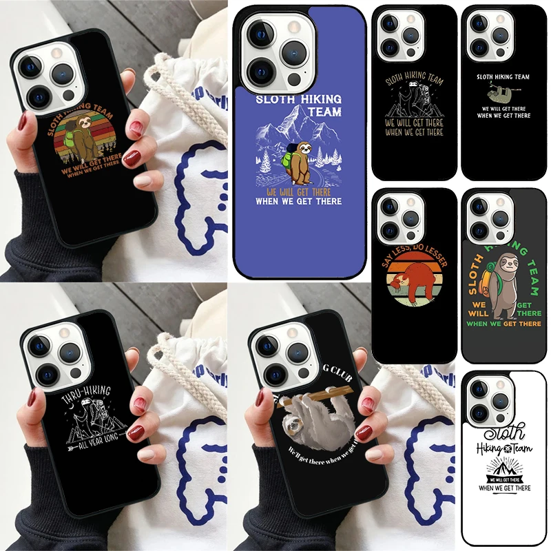 Sloth Hiking Team We will get there Cover For iPhone 16 13 14 15 Pro 12 Mini 11 15 Pro 7 8 Plus SE 2020 Phone Case