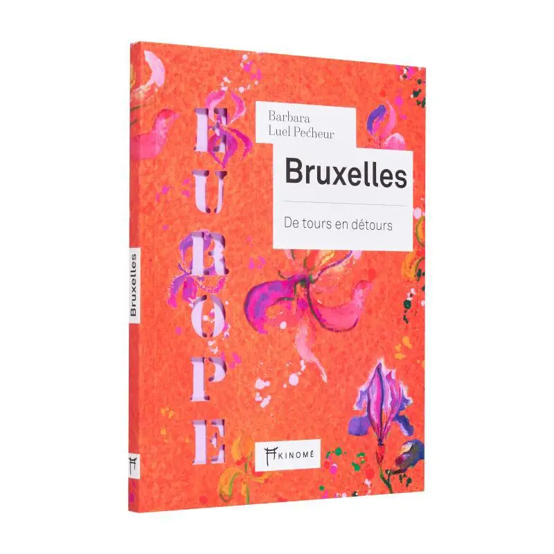 

Европа Брюссель от туры для обнаружения Barbara Luel Pecheur Akinome 9791096405855 Книга