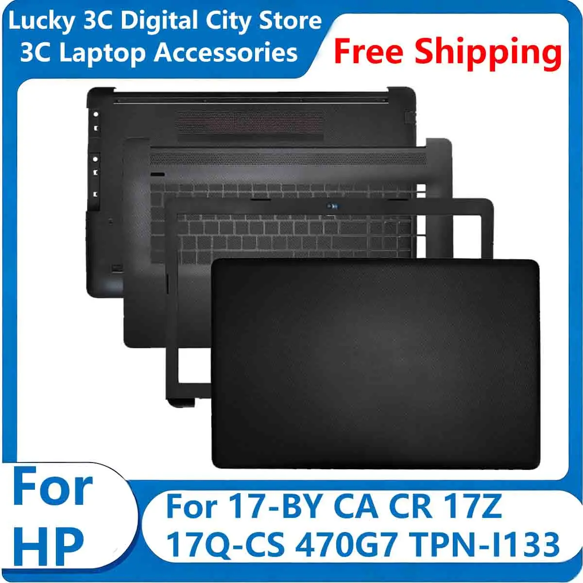 New For HP 17-BY CA CR 17Z 17Q-CS 470G7 TPN-I133 Laptop Cover LCD Back Cover Front Bezel Palmrest Bottom Cover Hinges L48403-001