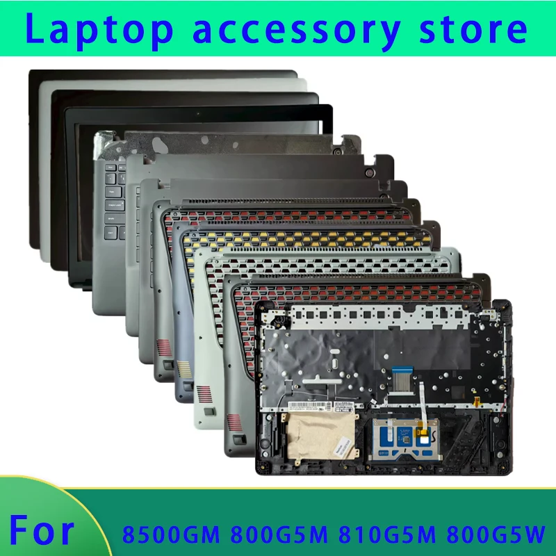 Suitable for 8500GM 800G5M 810G5M 800G5W G5H 800G5S Laptop LCD Screen Back Cover Front Panel Palm Rest Bottom Cover Keyboard