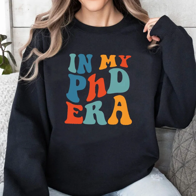 In My Phd Era Sweatshirt Funny Phd Graduation Hoodies Doctor Grad Medical Student Crewneck Sweatshirts Pullover Clothing