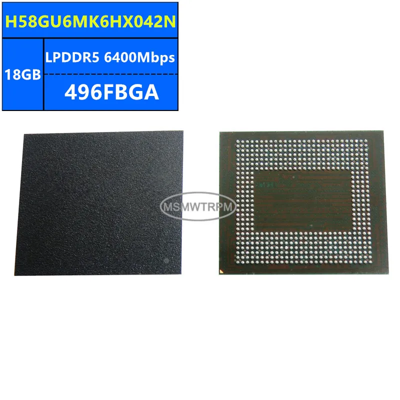 

H58GU6MK6HX042N H58GU6MK6HX042R K3LKDKD0CM-BGCP LPDDR5 18GB 6400Mbps 496FBGA 144Gb Memory Chip IC Integrated Circuits Brand New